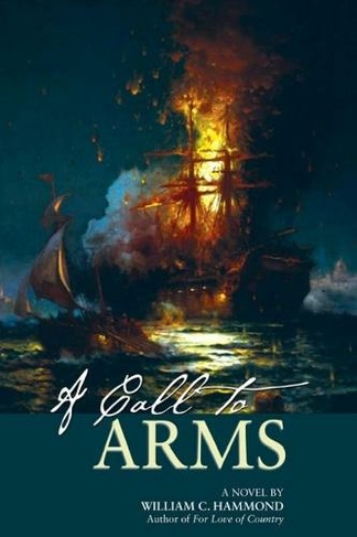 A Call to Arms: A Novel