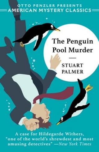 The Penguin Pool Murder: (An American Mystery Classic 0)