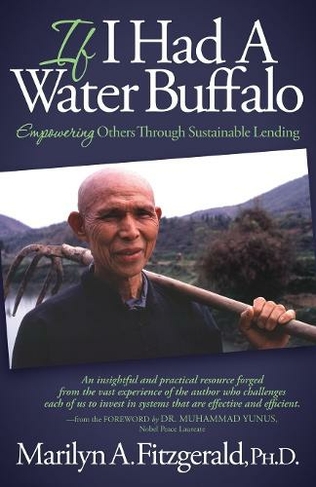 If I Had A Water Buffalo: How To Microfinance Sustainable Futures