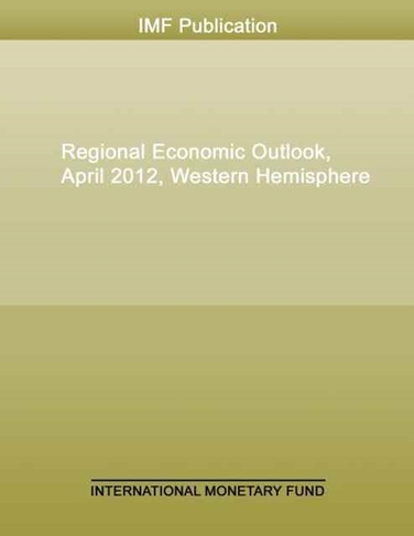 Regional Economic Outlook, Western Hemisphere, April 2012: Spanish Edition