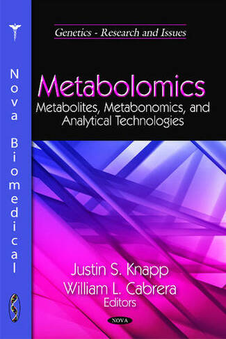 Metabolomics: Metabolites, Metabonomics, & Analytical Technologies