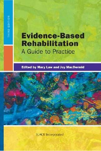 Evidence-Based Rehabilitation: A Guide to Practice (3rd Revised edition)