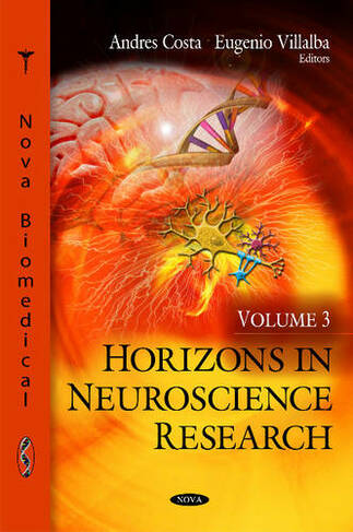 Horizons in Neuroscience Research: Volume 3