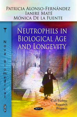 Neutrophils in Biological Age & Longevity
