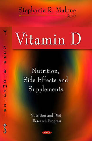 Vitamin D: Nutrition, Side Effects & Supplements