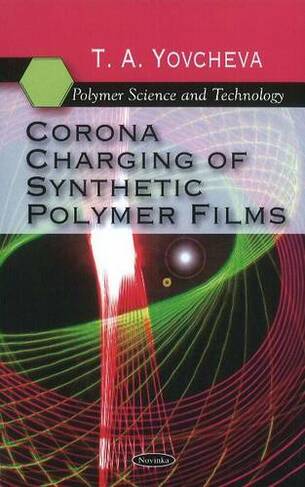 Corona Charging of Synthetic Polymer Films