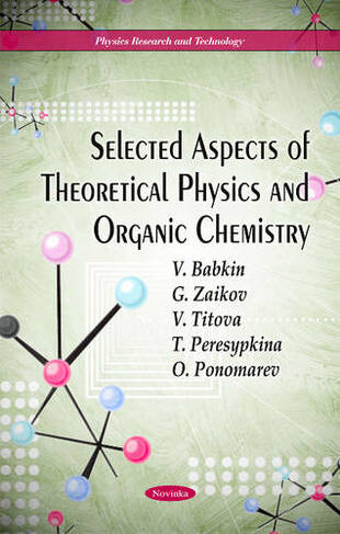 Selected Aspects of Theoretical Physics and Organic Chemistry