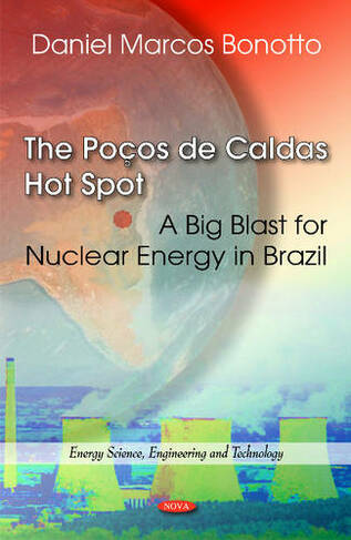 Pocos de Caldas Hot Spot: A Big Blast for Nuclear Energy in Brazil