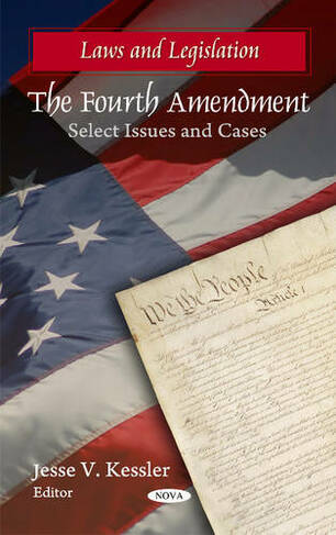 Fourth Amendment: Select Issues & Cases