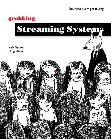 Grokking Streaming Systems: Real-time event processing