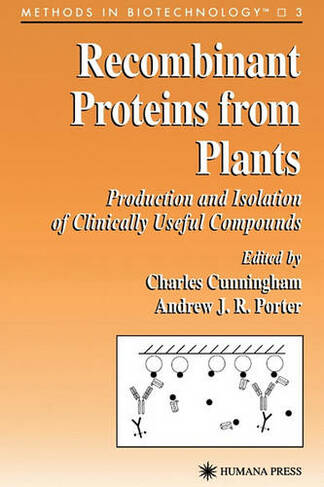 Recombinant Proteins from Plants: (Methods in Biotechnology 3 Softcover reprint of hardcover 1st ed. 1998)