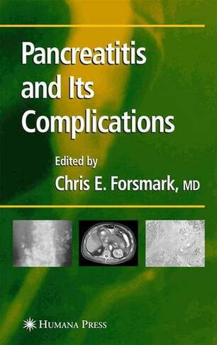 Pancreatitis and Its Complications: (Clinical Gastroenterology Softcover reprint of hardcover 1st ed. 2005)