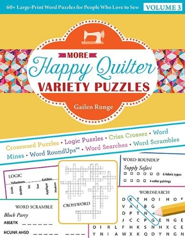 More Happy Quilter Variety Puzzles-Volume 3: 60+ Large-Print Word Puzzles for People Who Love to Sew