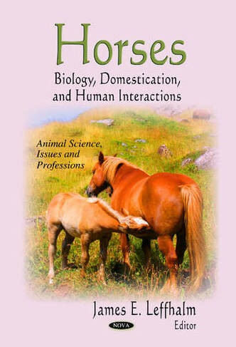 Horses: Biology, Domestication & Human Interactions