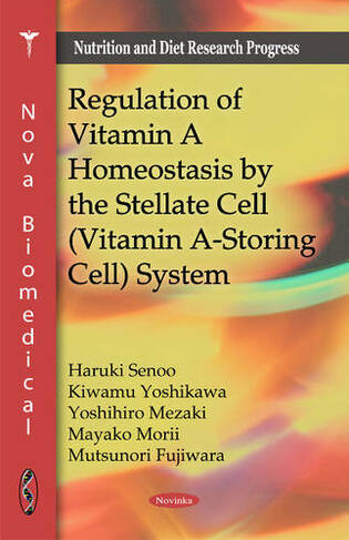 Regulation of Vitamin A Homeostasis by the Stellate Cell (Vitamin A-Storing Cell) System