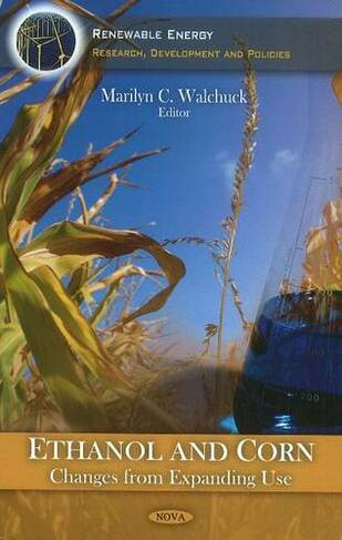 Ethanol & Corn: Changes from Expanding Use
