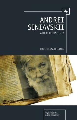 Andrei Siniavskii: A Hero of His Time?