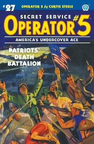 Operator 5 #27: Patriots' Death Battalion (Operator 5 27)