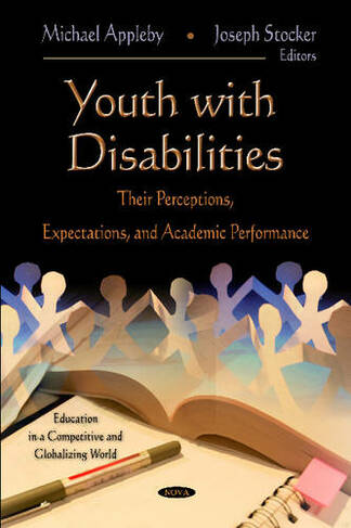 Youth with Disabilities: Their Perceptions, Expectations & Academic Performance