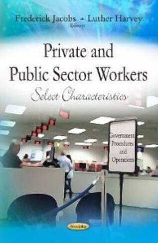 Private & Public Sector Workers: Select Characteristics