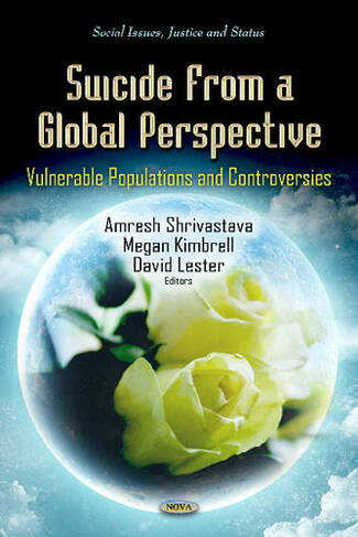 Suicide From a Global Perspective: Vulnerable Populations & Controversies