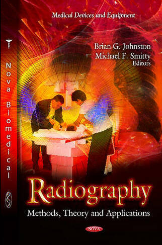 Radiography: Methods, Theory & Applications