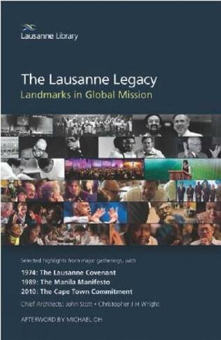 The Lausanne Legacy: Landmarks in Global Mission