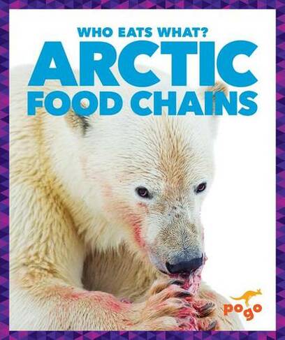 Arctic Food Chains: (Who Eats What?)