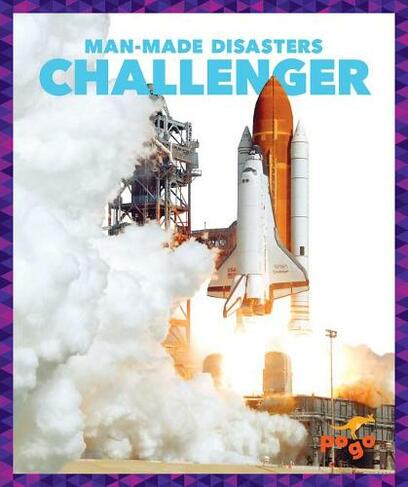 Challenger: (Man-Made Disasters)