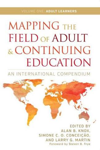 Mapping the Field of Adult and Continuing Education: An International Compendium: Volume 1: Adult Learners