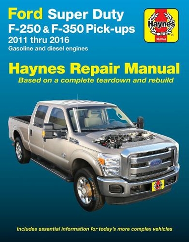 Ford Super Duty F-250 & F-350 Pick-ups (11-16) Haynes Repair Manual: 2011 - 2016