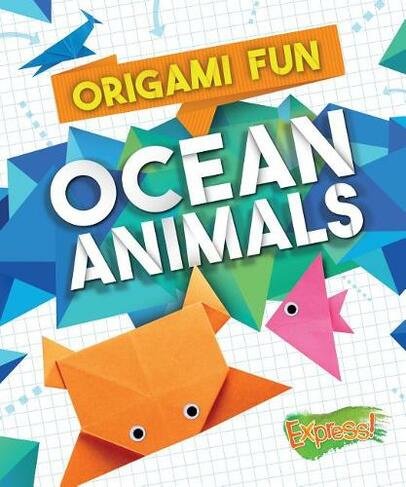 Ocean Animals: (Origami Fun)