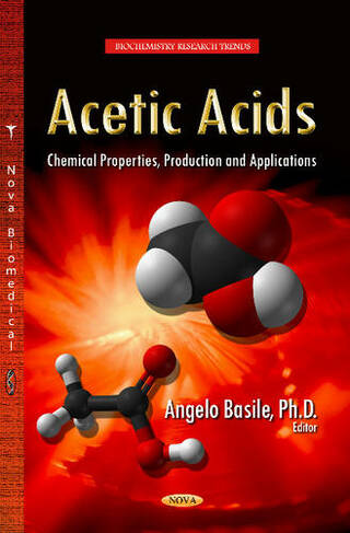 Acetic Acids: Chemical Properties, Production & Applications