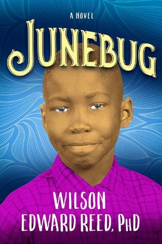 Junebug: A Novel