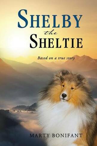 Shelby the Sheltie - "Based on a True Story"