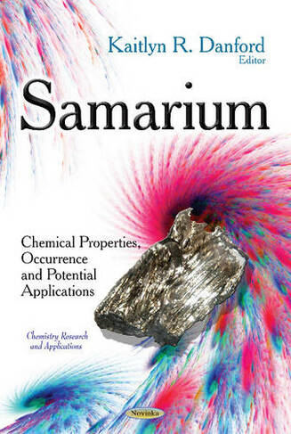 Samarium: Chemical Properties, Occurrence & Potential Applications
