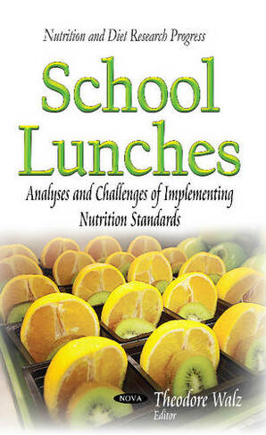 School Lunches: Analyses & Challenges of Implementing Nutrition Standards