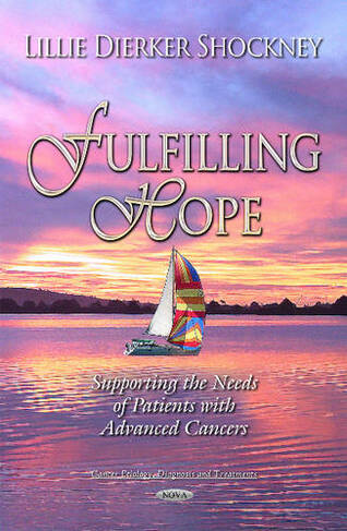 Fulfilling Hope: Supporting the Needs of Patients with Advanced Cancers