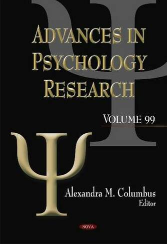 Advances in Psychology Research. Volume 99