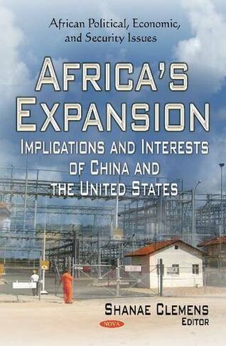 Africa's Expansion: Implications and Interests of China and the United States