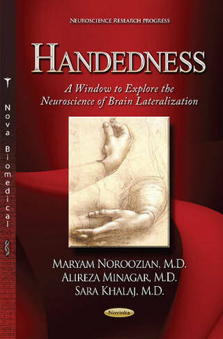 Handedness: A Window to Explore the Neuroscience of Laterality