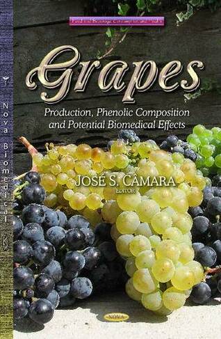 Grapes: Production, Phenolic Composition and Potential Biomedical Effects