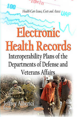 Electronic Health Records: Interoperability Plans of the Departments of Defense and Veterans Affairs