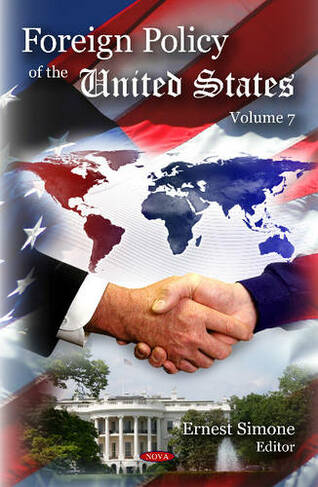 Foreign Policy of the United States. Volume 7
