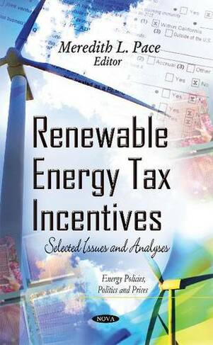 Renewable Energy Tax Incentives: Selected Issues and Analyses