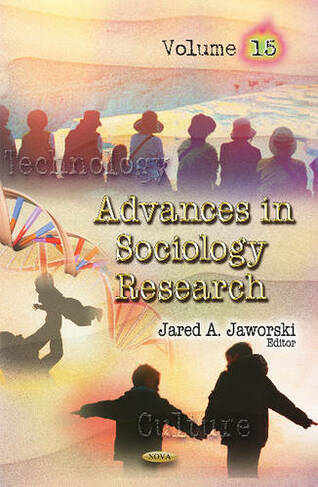 Advances in Sociology Research. Volume 15