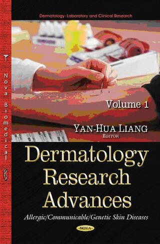 Dermatology Research Advances, Volume 1: (Allergic/Communicable/Genetic Skin Diseases)