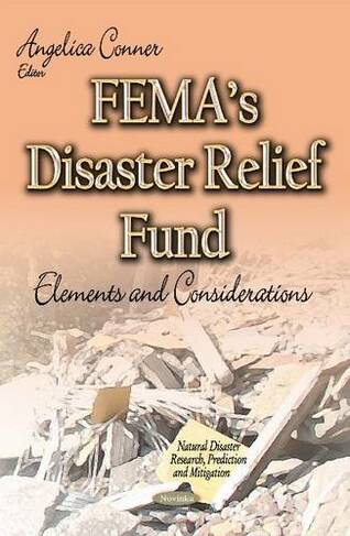 FEMAs Disaster Relief Fund: Elements and Considerations