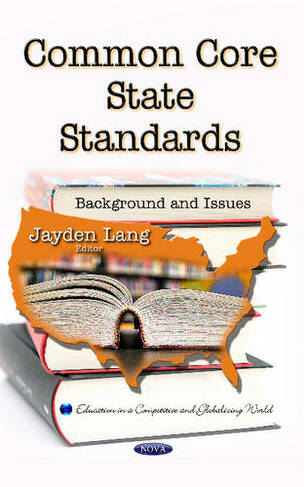 Common Core State Standards: Background & Issues