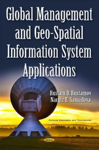 Global Management & Geo-Spatial Information System Applications
